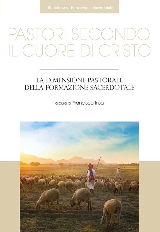 Pastori secondo il cuore di Cristo - Francisco Javier Insa Gómez - ebook