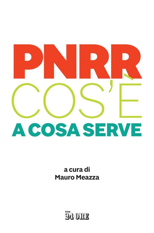 PNRR. Cos'è. A cosa serve - Mauro Meazza - ebook