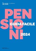 Pensioni 2024. Guida facile