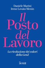 Il posto del lavoro. La rivoluzione dei valori della GenZ