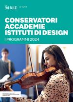 Conservatori, accademie, istituti di design. I programmi 2024