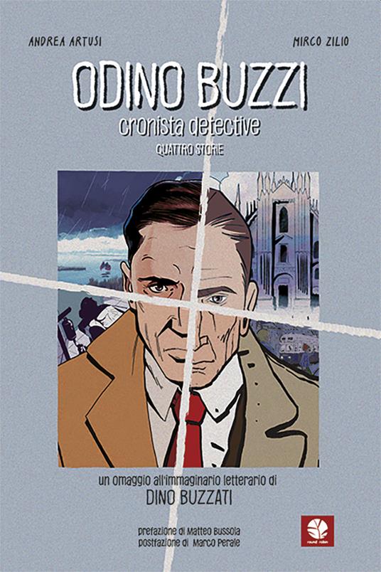 Odino Buzzi. Cronista detective. Un omaggio all'immaginario letterario di Dino Buzzati - copertina