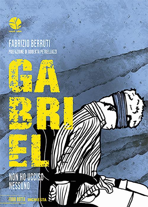 Gabriel. Non ho ucciso nessuno - Fabrizio Berruti - copertina