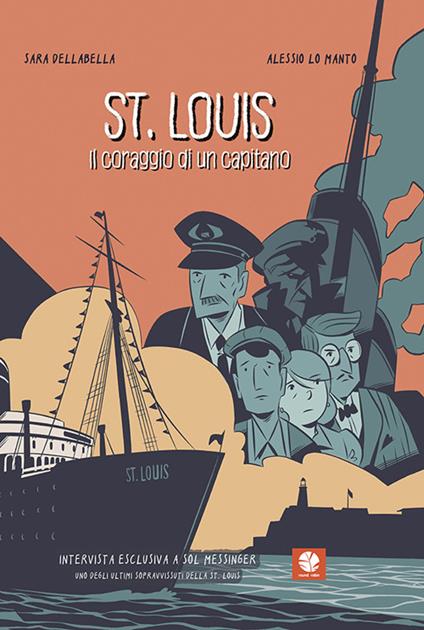 St. Louis. Il coraggio di un capitano. Ediz. speciale - Sara Dellabella - copertina