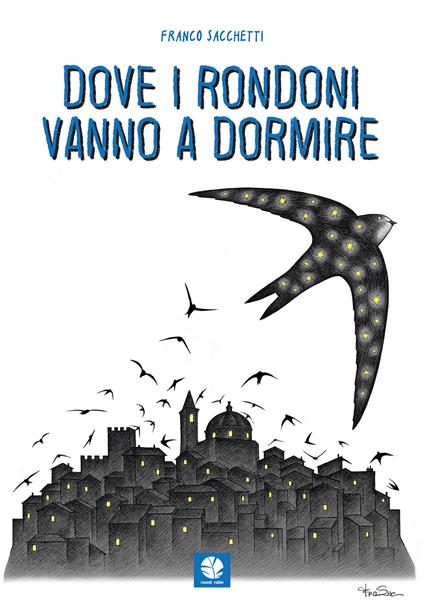 Dove i rondoni vanno a dormire - Franco Sacchetti - copertina