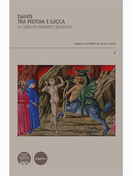 Dante tra Pistoia e Lucca - Filiberto Segatto - ebook