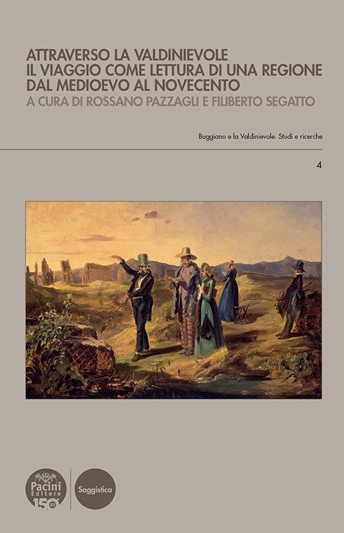 Attraverso la Valdinievole. Il viaggio come lettura di una regione dal Medioevo al Novecento - copertina