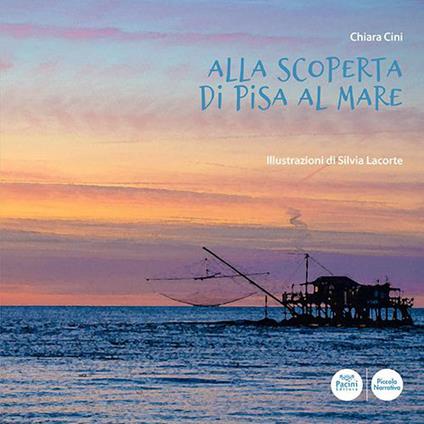 Alla scoperta di Pisa al mare - Chiara Cini - copertina