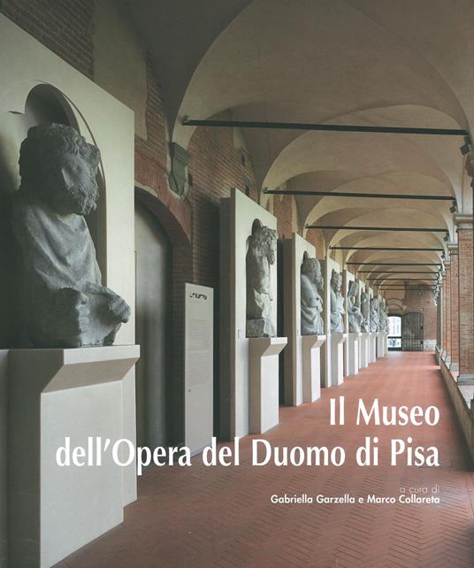 Il Museo dell'Opera del Duomo di Pisa. Ediz. illustrata - copertina