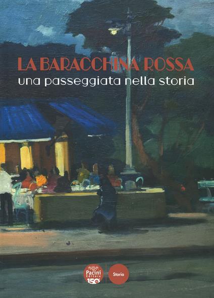 La Baracchina Rossa. Una passeggiata nella storia. Ediz. illustrata - copertina