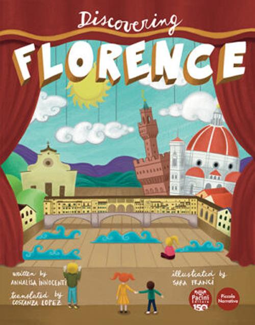 Discovering Florence. Ediz. bilingue - Annalisa Innocenti - copertina