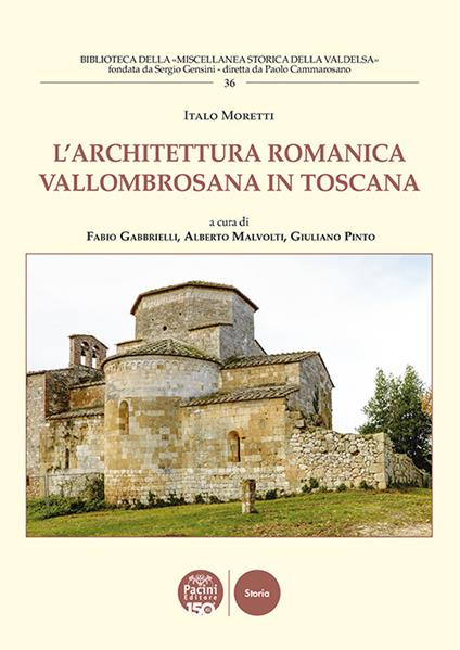 L'architettura romanica vallombrosana in Toscana - Italo Moretti - copertina