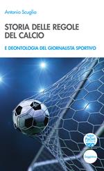 Storia delle regole del calcio e deontologia del giornalista sportivo