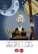 Quel genio di Galileo. Ediz. CAA