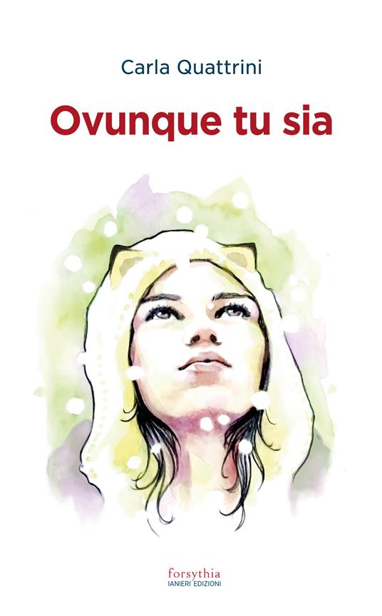 Ovunque tu sia - Carla Quattrini - ebook