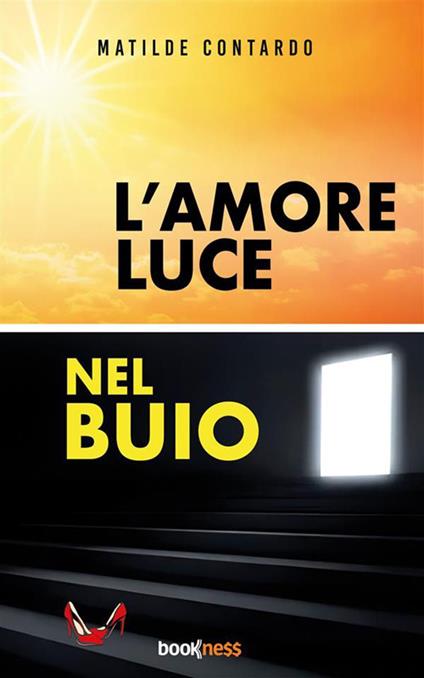 L'amore luce nel buio - Matilde Contardo - ebook