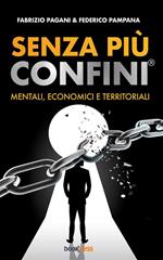 Senza più confini. Mentali, economici e territoriali