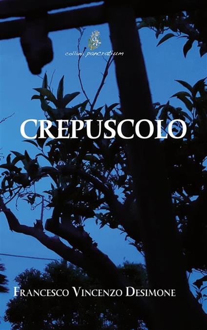Crepuscolo - Francesco Vincenzo Desimone - ebook