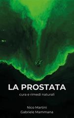 La prostata. Cura e rimedi naturali