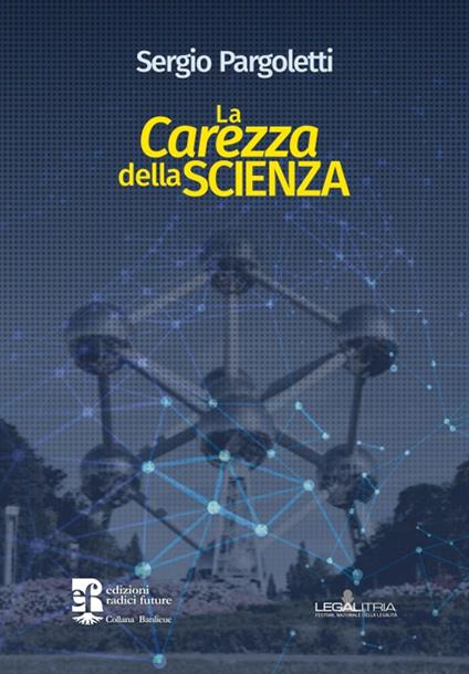 La carezza della scienza - Sergio Pargoletti - copertina