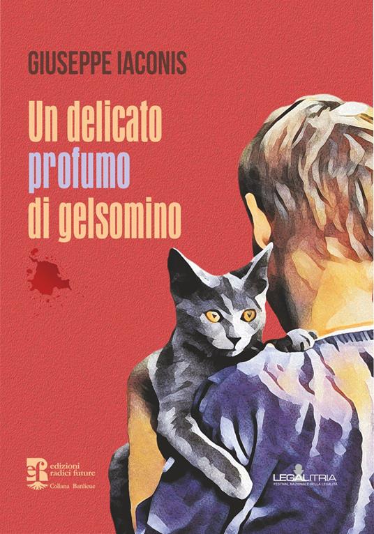Un delicato profumo di gelsomino - Giuseppe Iaconis - Libro - Edizioni  Radici Future - Baunlieue legalitria | IBS