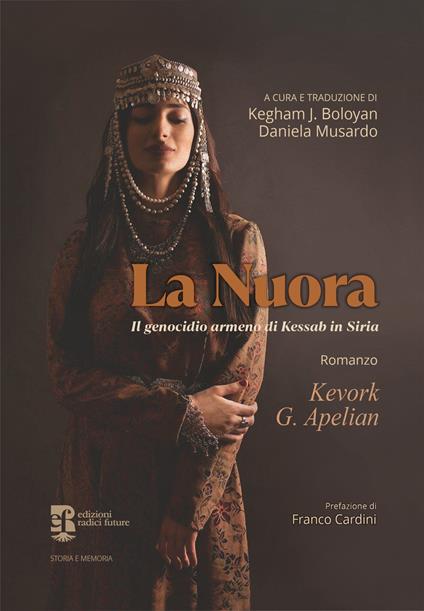 La nuora. Il genocidio armeno di Kessab in Siria - Kevork G. Apelian - copertina