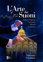 L'arte dei suoni. Raffaele Miglietta: partigiano, maestro, insegnante