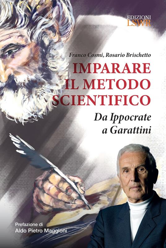Imparare il metodo scientifico. Da Ippocrate a Garattini - Rosario Brischetto,Franco Cosmi - ebook