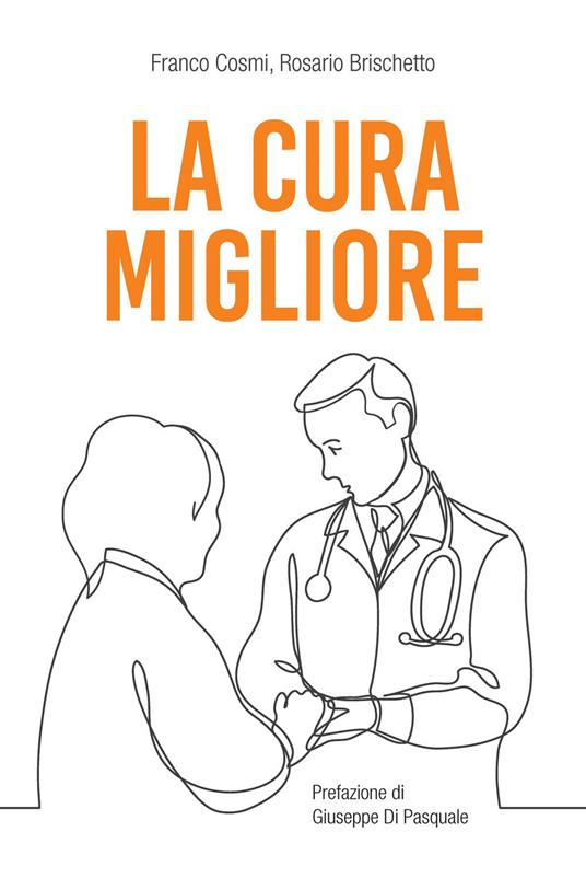 La cura migliore - Rosario Brischetto,Franco Cosmi - ebook