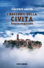 I racconti della Civita. Storie angolane