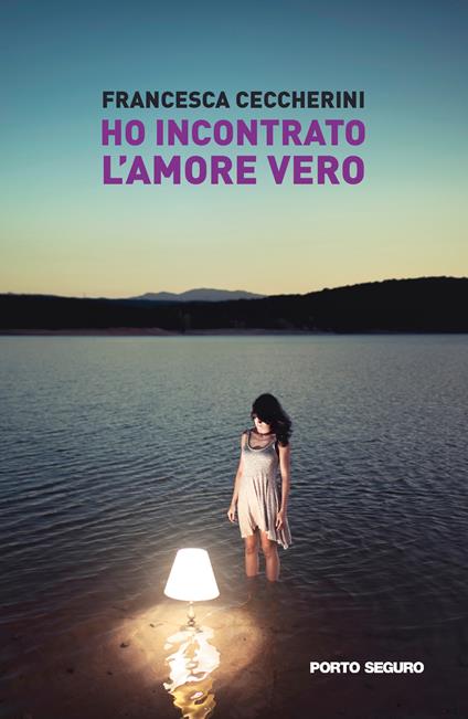 Ho incontrato l'amore vero - Francesca Ceccherini - copertina