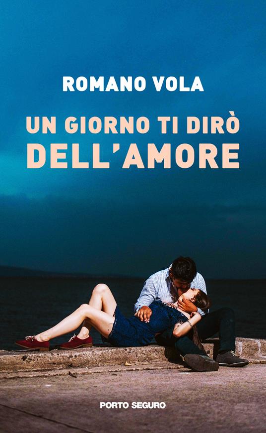Un giorno ti dirò dell'amore - Romano Vola - copertina