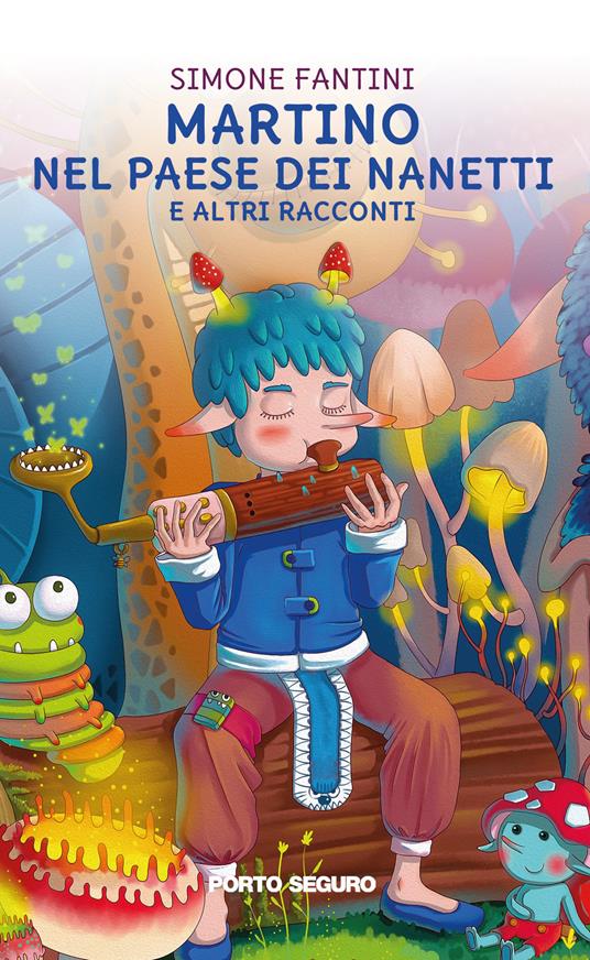 Martino nel paese dei nanetti a altri racconti - Simone Fantini - copertina