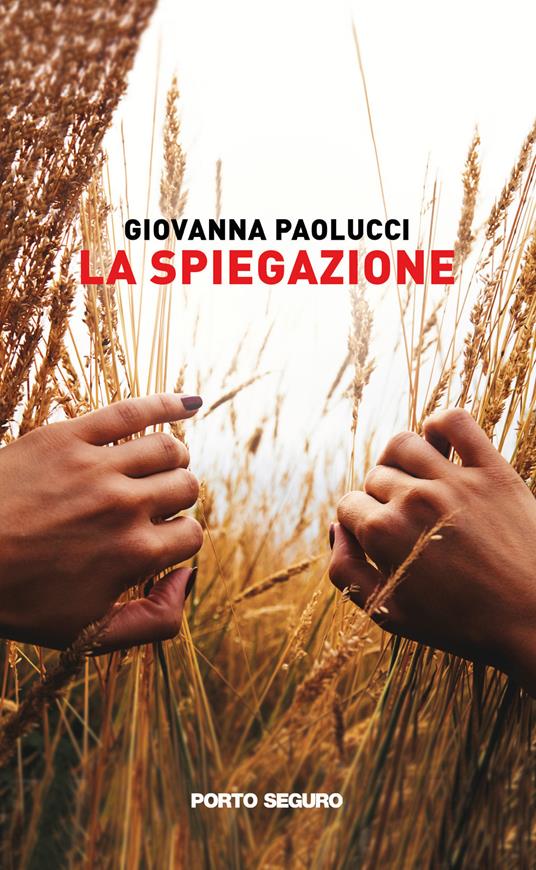 La spiegazione - Giovanna Paolucci - copertina