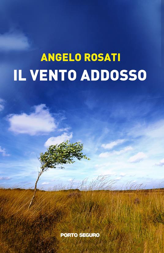 Il vento addosso - Angelo Rosati - copertina