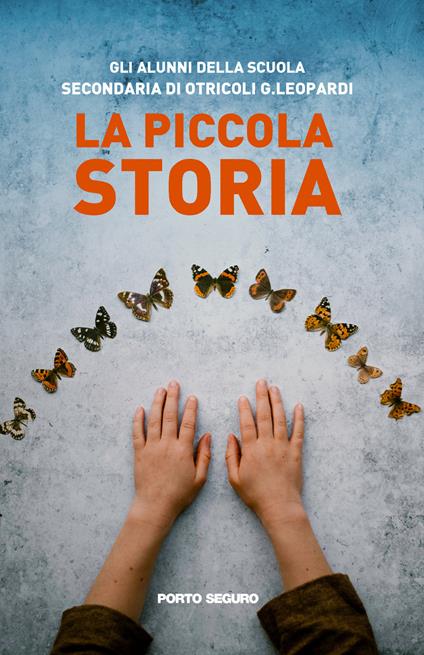 La piccola storia - Gli alunni della scuola secondaria di Otricoli G. Leopardi - copertina