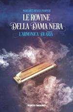 Le rovine della dama nera. L'armonica di Aria