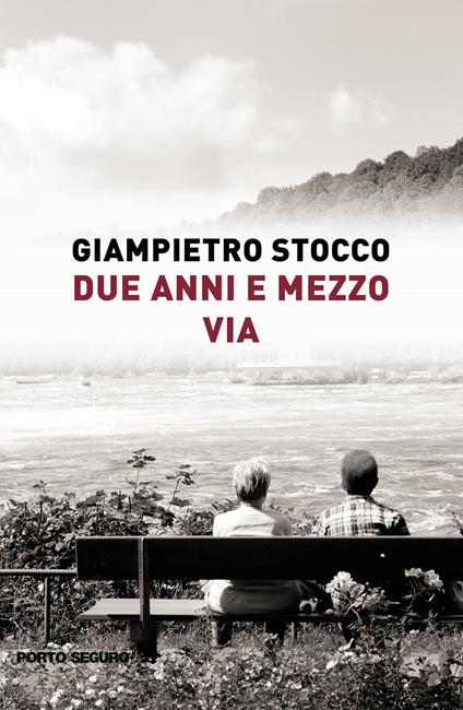 Due anni e mezzo via - Giampietro Stocco - copertina