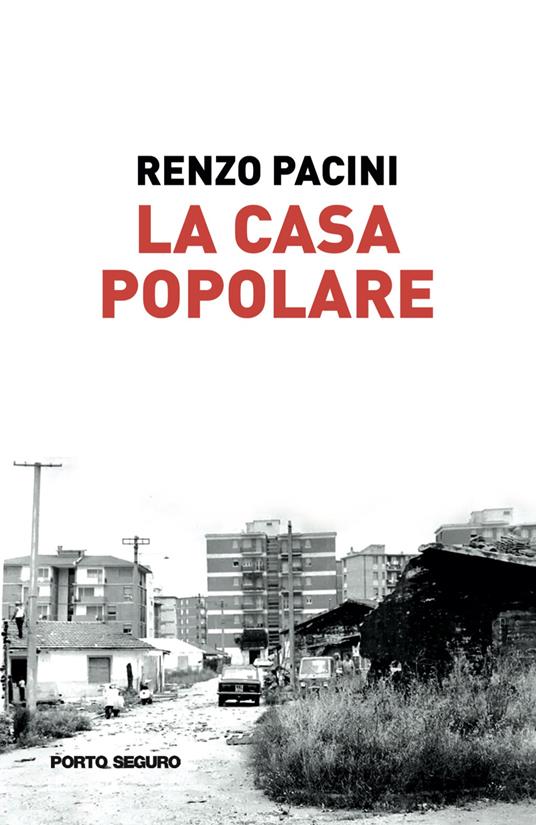 La casa popolare - Renzo Pacini - copertina