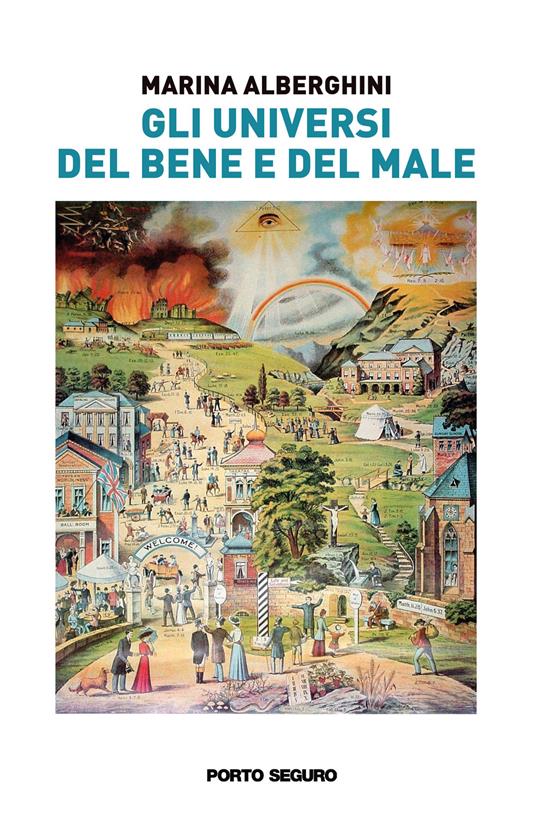 Gli universi del bene e del male - Marina Alberghini - copertina