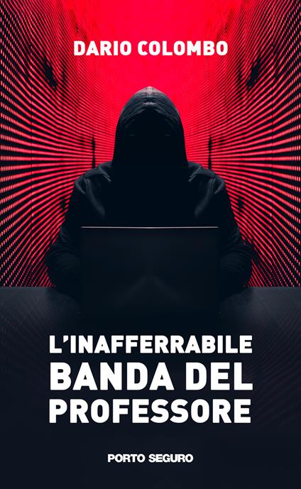 L'inafferrabile banda del professore - Dario Colombo - copertina