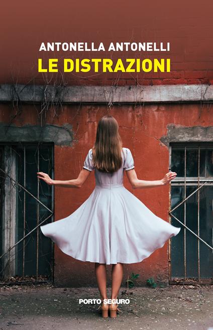 Le distrazioni - Antonella Antonelli - copertina