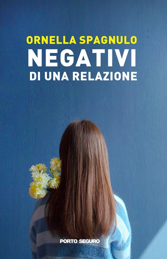 Negativi di una relazione - Ornella Spagnulo - copertina