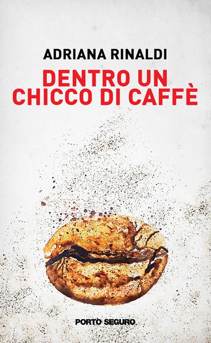 Dentro un chicco di caffè - Adriana Rinaldi - copertina