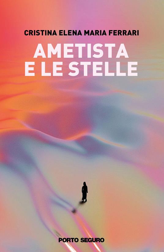 Ametista e le stelle - Cristina Elena Maria Ferrari - copertina