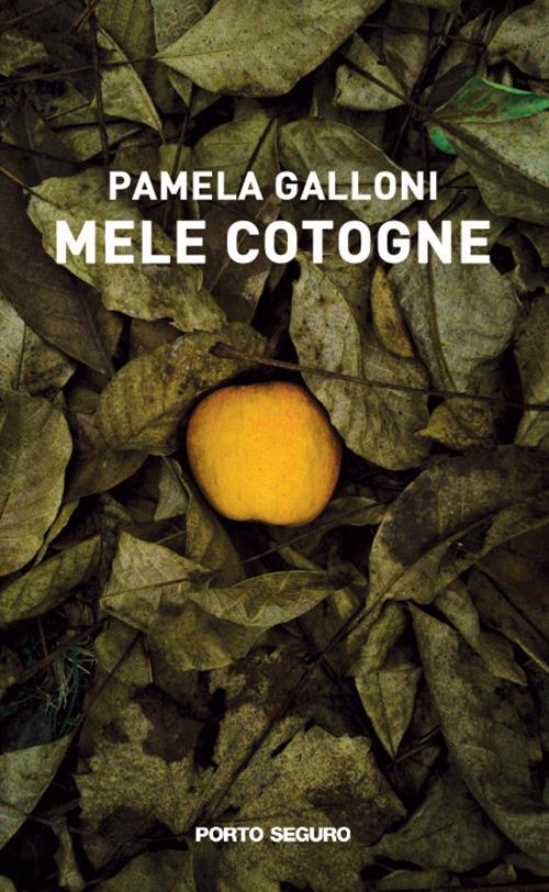 Mele cotogne - Pamela Galloni - copertina