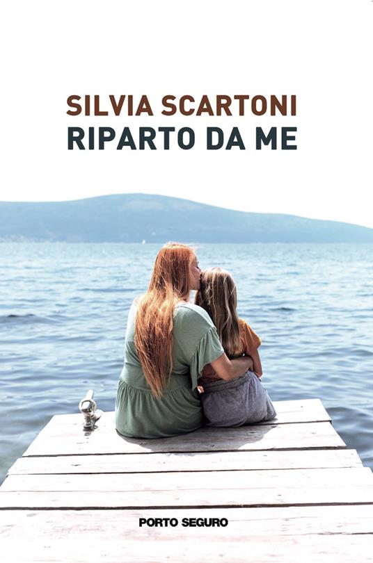 Riparto da me - Silvia Scartoni - copertina