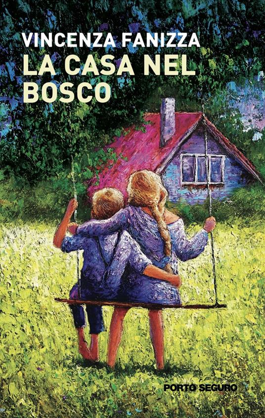 La casa nel bosco - Vincenza Fanizza - copertina