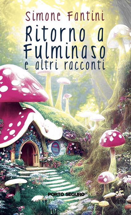 Ritorno a Fulminaso e altri racconti - Simone Fantini - copertina