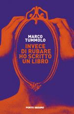 Invece di rubare ho scritto un libro